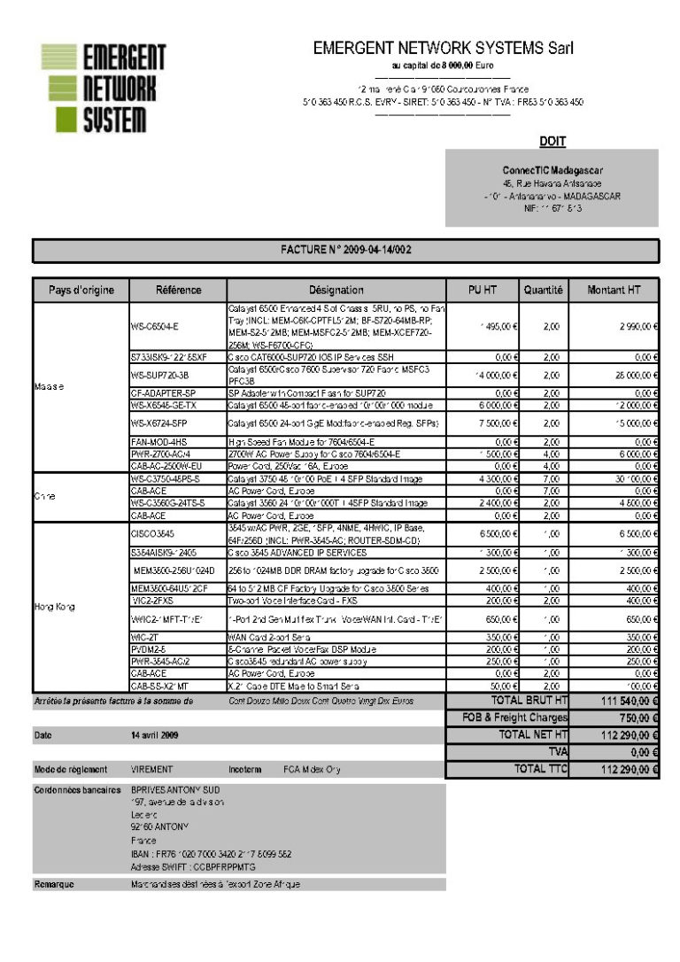 RANARISON Tsilavo a établi les deux premières factures EMERGENT des produits CISCO achetés chez WESTCON et vendus à CONNECTIC pour la douane française  en